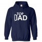 Top Dad Unisex Novelty Kids and Adults Pullover Hooded Sweatshirt for Fathers Top Dad Unisex Novelty Kids and Adults Pullover Hooded Sweatshirt for Fathers